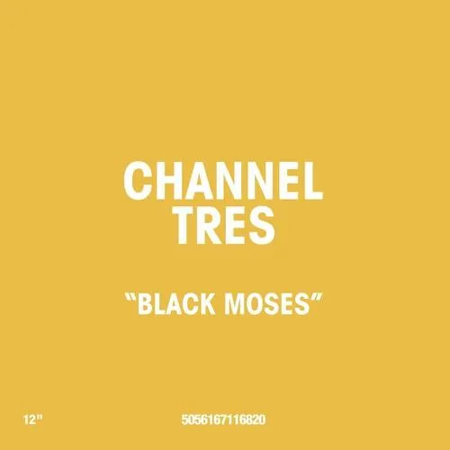 Channel Tres- Black Moses
